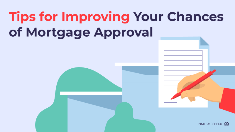 How to Boost Your Chances of Getting a Mortgage Approved